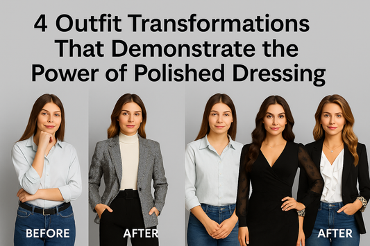 4 Outfit Transformations That Demonstrate the Power of Polished Dressing
